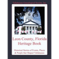 Leon County, Florida Heritage Book - Hardcover