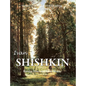 Ivan Shishkin: Russian Pines and Silent Beauty - Hardcover