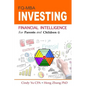 Financial Intelligence for Parents and Children: Investing - Paperback