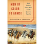 Men of Color to Arms!: Black Soldiers, Indian Wars, and the Quest for Equality - Hardcover