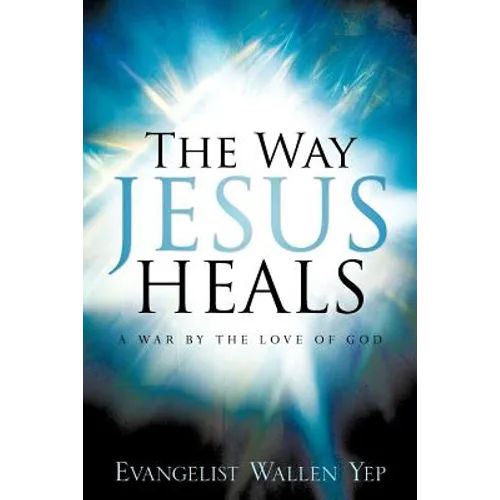The Way Jesus Heals - Paperback