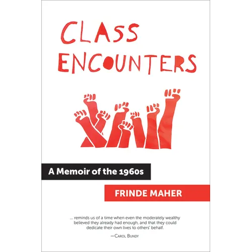 Class Encounters: A Memoir of the 1960s - Hardcover