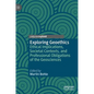 Exploring Geoethics: Ethical Implications, Societal Contexts, and Professional Obligations of the Geosciences - Hardcover