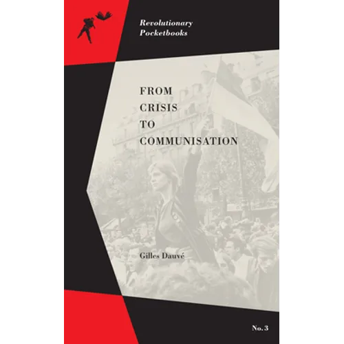 From Crisis to Communisation - Paperback