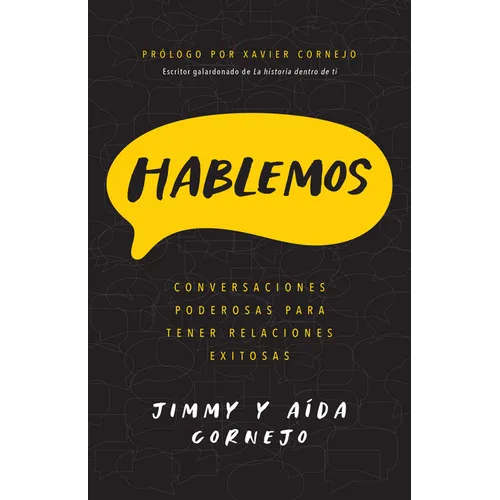 Hablemos: Conversaciones Poderosas Para Tener Relaciones Exitosas - Paperback