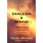 Ekklesia Rising: The Authority of Christ in Communities of Contending Prayer - Paperback