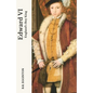 Edward VI: England's Boy King - Paperback