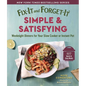 Fix-It and Forget-It Simple & Satisfying: Weeknight Dinners for Your Slow Cooker or Instant Pot - Paperback