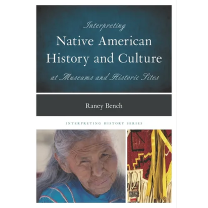 Interpreting Native American History and Culture at Museums and Historic Sites - Paperback