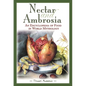 Nectar & Ambrosia: An Encyclopedia of Food in World Mythology - Hardcover