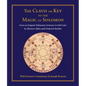 Clavis or Key to the Magic of Solomon: From an Original Talismanic Grimoire in Full Color by Ebenezer Sibley and Frederick Hockley - Hardcover