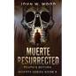 Muerte Resurrected: Death's Return - Paperback