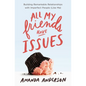 All My Friends Have Issues: Building Remarkable Relationships with Imperfect People (Like Me) - Paperback