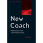 New Coach: Reflections from a Learning Journey - Paperback