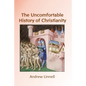 The Uncomfortable History of Christianity - Paperback