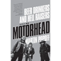 Beer Drinkers and Hell Raisers: The Rise of Motörhead - Paperback