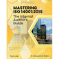 Mastering ISO 14001: 2015: The Internal Auditor's Guide - Paperback