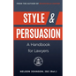 Style & Persuasion - A Handbook for Lawyers - Paperback