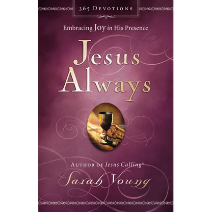 Jesus Always, Padded Hardcover, with Scripture References: Embracing Joy in His Presence (a 365-Day Devotional) - Hardcover