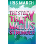 The Story That Made Us Stronger - Paperback