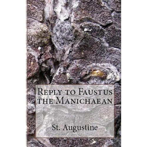 Reply to Faustus the Manichaean - Paperback
