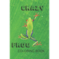Crazy Frog Coloring Book: Frog Coloring Book for children ages 3 to 6 years old, Numbers 1-10, English and Spanish Word Numbers - Paperback
