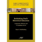Rethinking Paul's Rhetorical Education: Comparative Rhetoric and 2 Corinthians 10-13 - Paperback