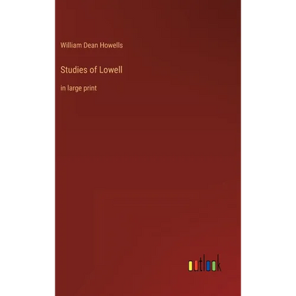 Studies of Lowell: in large print - Hardcover