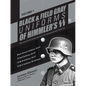 Black and Field Gray Uniforms of Himmler's Ss: Allgemeine-SS SS Verfügungstruppe SS Totenkopfverbände Waffen Ss, Vol. 1: Black Service Uniforms, Ss-Vt - Hardcover