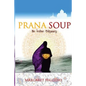 Prana Soup: an Indian odyssey - Paperback