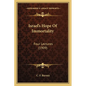 Israel's Hope Of Immortality: Four Lectures (1909) - Paperback