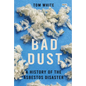 Bad Dust: A History of the Asbestos Disaster - Paperback