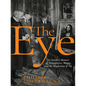 The Eye: An Insider's Memoir of Masterpieces, Money, and the Magnetism of Art - Hardcover
