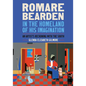 Romare Bearden in the Homeland of His Imagination: An Artist's Reckoning with the South - Hardcover
