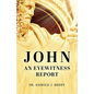 John: An Eyewitness Report - Paperback