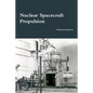 Nuclear Spacecraft Propulsion - Paperback