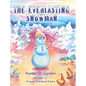 The Everlasting Snowman - Hardcover