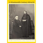 A Nineteenth Century Miracle: The Brothers Ratisbonne and the Congregation of Notre Dame de Sion - Paperback
