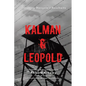 Kalman & Leopold: Surviving Mengele's Auschwitz - Paperback