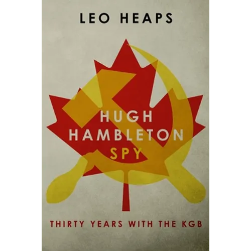 Hugh Hambleton, Spy: Thirty Years with the KGB - Paperback