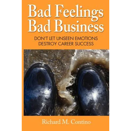 Bad Feelings, Bad Business - Paperback