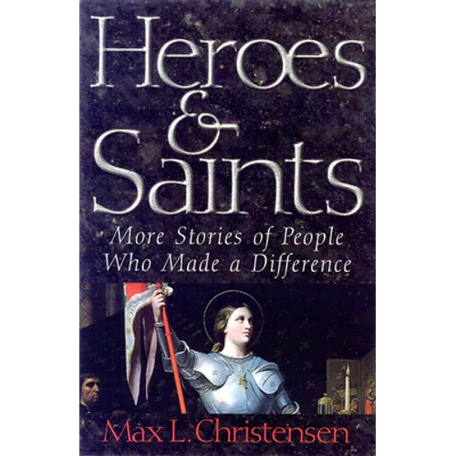 Heroes and Saints: More Stories of People Who Made a Difference - Paperback
