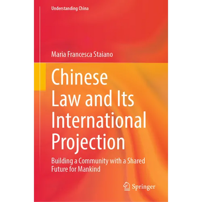 Chinese Law and Its International Projection: Building a Community with a Shared Future for Mankind - Hardcover