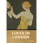 Lucia in London - Hardcover