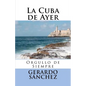 La Cuba de Ayer: Orgullo de Siempre - Paperback