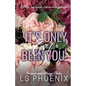 It's Only Ever Been You - Paperback