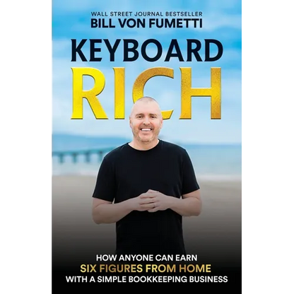 Keyboard Rich: How Anyone Can Earn Six Figures from Home with a Simple Bookkeeping Business - Paperback