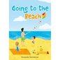 Going to the beach: Book For Kids: Going to the Beach: What should I bring with me? A children's book about a boy going to the beach, wond - Paperback