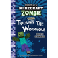 Diary of a Minecraft Zombie Book 22: Through the Wormhole - Paperback