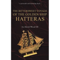 The Bittersweet Voyage of the Golden Ship Hatteras - Hardcover